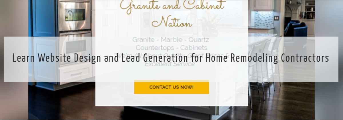 WEBSITE DESIGN AND LEAD GENERATION FOR HOME REMODELING CONTRACTORS